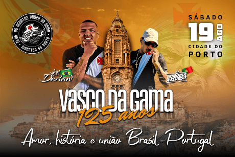 VASCO DA GAMA “125 ANOS DE AMOR, HISTÓRIA E UNIÃO, BRASIL – PORTUGAL”